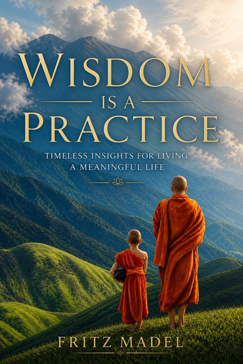 Cover of Wisdom is a Practice by Fritz Madel — a monk and young apprentice looking over green mountains.